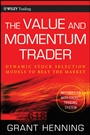 The Value and Momentum Trader: Dynamic Stock Selection Models to Beat the Market - ISBN 9780470481738