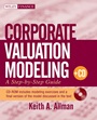 Corporate Valuation Modeling: A Step–by–Step Guide - ISBN 9780470481790