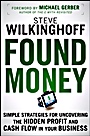 Found Money: Simple Strategies for Uncovering the Hidden Profit and Cash Flow in Your Business - ISBN 9780470483350