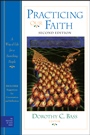 Practicing Our Faith: A Way of Life for a Searching People - ISBN 9780470484111