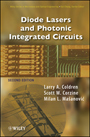 Diode Lasers and Photonic Integrated Circuits - ISBN 9780470484128