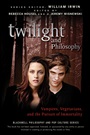 Twilight and Philosophy: Vampires, Vegetarians, and the Pursuit of Immortality - ISBN 9780470484234