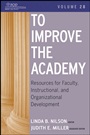 To Improve the Academy: Resources for Faculty, Instructional, and Organizational Development - ISBN 9780470484340