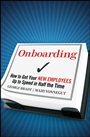 Onboarding: How to Get Your New Employees Up to Speed in Half the Time - ISBN 9780470485811