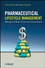 Pharmaceutical Lifecycle Management: Making the Most of Each and Every Brand - ISBN 9780470487532