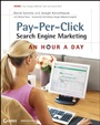 Pay–Per–Click Search Engine Marketing: An Hour a Day - ISBN 9780470488676