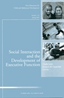 Social Interaction and the Development of Executive Function: New Directions for Child and Adolescent Development, Number 123 - ISBN 9780470489017
