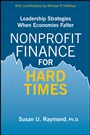 Nonprofit Finance for Hard Times: Leadership Strategies When Economies Falter - ISBN 9780470490105