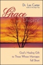 Grace and Divorce: Gods Healing Gift to Those Whose Marriages Fall Short - ISBN 9780470490112