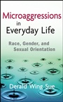 Microaggressions in Everyday Life: Race, Gender, and Sexual Orientation - ISBN 9780470491409