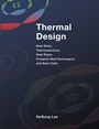 Thermal Design: Heat Sinks, Thermoelectrics, Heat Pipes, Compact Heat Exchangers, and Solar Cells - ISBN 9780470496626