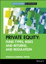 Private Equity: Fund Types, Risks and Returns, and Regulation - ISBN 9780470499153