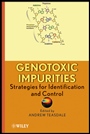 Genotoxic Impurities: Strategies for Identification and Control - ISBN 9780470499191