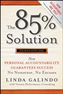 The 85% Solution: How Personal Accountability Guarantees Success –– No Nonsense, No Excuses - ISBN 9780470500163