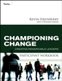 Championing Change Participant Workbook: Creating Remarkable Leaders - ISBN 9780470501832