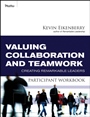 Valuing Collaboration and Teamwork Participant Workbook: Creating Remarkable Leaders - ISBN 9780470501849