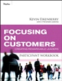 Focusing on Customers Participant Workbook: Creating Remarkable Leaders - ISBN 9780470501870