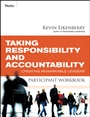 Taking Responsibility and Accountability Participant Workbook: Creating Remarkable Leaders - ISBN 9780470501900