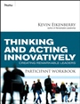 Thinking and Acting Innovatively Participant Workbook: Creating Remarkable Leaders - ISBN 9780470501931