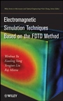 Electromagnetic Simulation Techniques Based on the FDTD Method - ISBN 9780470502037