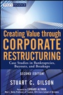 Creating Value Through Corporate Restructuring: Case Studies in Bankruptcies, Buyouts, and Breakups - ISBN 9780470503522