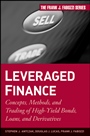 Leveraged Finance: Concepts, Methods, and Trading of High–Yield Bonds, Loans, and Derivatives - ISBN 9780470503706