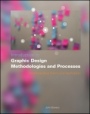 Introduction to Graphic Design Methodologies and Processes: Understanding Theory and Application - ISBN 9780470504352