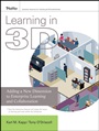 Learning in 3D: Adding a New Dimension to Enterprise Learning and Collaboration - ISBN 9780470504734