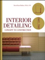 Interior Detailing: Concept to Construction - ISBN 9780470504970