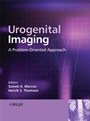 Urogenital Imaging: A Problem–Oriented Approach - ISBN 9780470510896