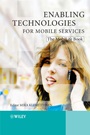 Enabling Technologies for Mobile Services: The MobiLife Book - ISBN 9780470512906