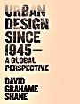 Urban Design Since 1945: A Global Perspective - ISBN 9780470515259