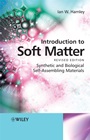 Introduction to Soft Matter: Synthetic and Biological Self–Assembling Materials - ISBN 9780470516102