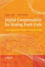 Digital Compensation for Analog Front–Ends: A New Approach to Wireless Transceiver Design - ISBN 9780470517086