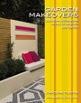 Garden Makeovers: Quick Fixes and Designer Secrets to Transform Your Garden - ISBN 9780470517628