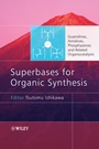 Superbases for Organic Synthesis: Guanidines, Amidines, Phosphazenes and Related Organocatalysts - ISBN 9780470518007