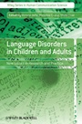 Language Disorders in Children and Adults: New Issues in Research and Practice - ISBN 9780470518397
