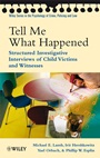 Tell Me What Happened: Structured Investigative Interviews of Child Victims and Witnesses - ISBN 9780470518663