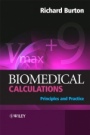Biomedical Calculations: Principles and Practice - ISBN 9780470519103