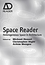 Space Reader: Heterogeneous Space in Architecture - ISBN 9780470519431