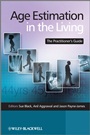 Age Estimation in the Living: The Practitioners Guide - ISBN 9780470519677