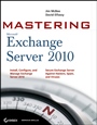 Mastering Microsoft Exchange Server 2010 - ISBN 9780470521717