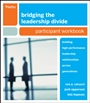 Bridging the Leadership Divide: Building High–Performance Leadership Relationships Across Generations Participant Workbook - ISBN 9780470523117