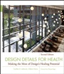 Design Details for Health: Making the Most of Designs Healing Potential - ISBN 9780470524718