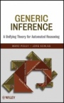 Generic Inference: A Unifying Theory for Automated Reasoning - ISBN 9780470527016