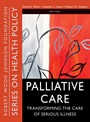 Palliative Care: Transforming the Care of Serious Illness - ISBN 9780470527177