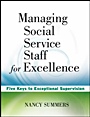 Managing Social Service Staff for Excellence: Five Keys to Exceptional Supervision - ISBN 9780470527948