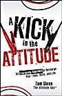 A Kick in the Attitude: An Energizing Approach to Recharge your Team, Work, and Life - ISBN 9780470528051