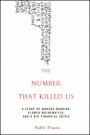 The Number That Killed Us: A Story of Modern Banking, Flawed Mathematics, and a Big Financial Crisis - ISBN 9780470529737