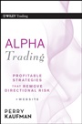 Alpha Trading: Profitable Strategies That Remove Directional Risk - ISBN 9780470529744